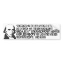 James Madison Quote Bumper Sticker bumper stickers by Patriot_Resistance James Madison Quote Bumper Sticker bumper stickers