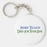James Tillich Died For Your Sins Key Chains