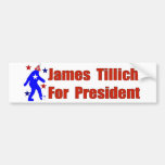 James Tillich For President Bumper Sticker