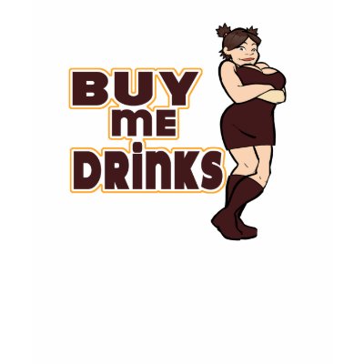 Jamie: Buy Me Drinks! Tee Shirt by GirlsWithSlingShots