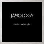 JAMOLOGY, musicians exemplar Posters