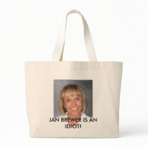 Jan Brewer is an idiot Bag