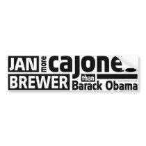 Jan Brewer More Cajones Than Obama Bumper Sticker