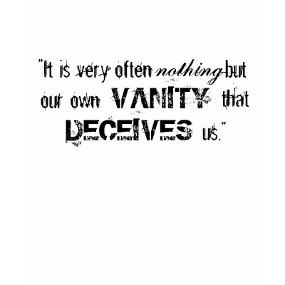JANE AUSTEN'S PRIDE AND PREJUDICE VANITY QUOTE T-SHIRT by ineedapeergroup