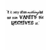 JANE AUSTEN'S PRIDE AND PREJUDICE VANITY QUOTE t-shirts