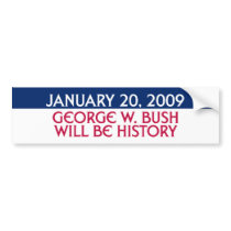 January 20, 2009 - George W. Bush Will Be History bumper stickers by campaign_gear January 20, 2009 - George W. Bush Will Be History bumper stickers