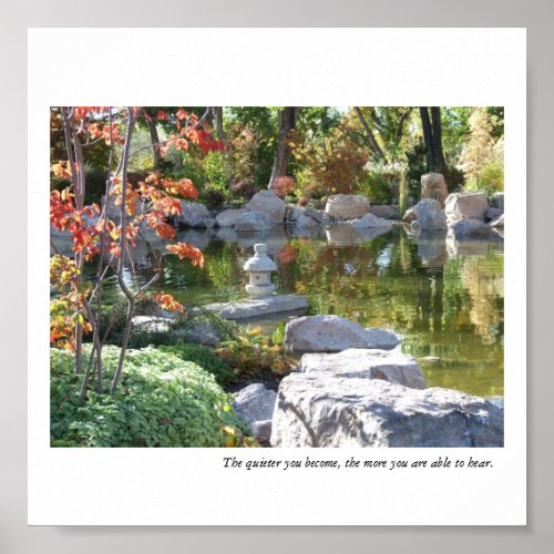 Japanese Garden Pond - The Quieter You Become... print