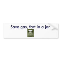 jar, Save gas, fart in a jar bumper stickers by ilovealexia5 jar, Save gas, fart in a jar bumper stickers