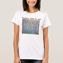 J'avance dans la vie! t-shirts by marcellef J'avance dans la vie! t-shirts