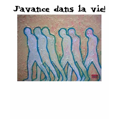 J'avance dans la vie! t-shirts by marcellef