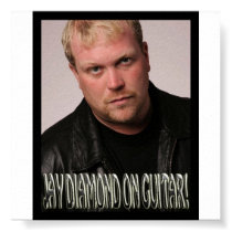 JAY DIAMOND ON GUITAR! Poster! posters by jaydiamond JAY DIAMOND ON GUITAR! Poster! posters