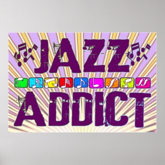 JAZZ ADDICT POSTER PRINT