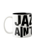 JAZZ AIN'T DEAD Wrap-Around Mug