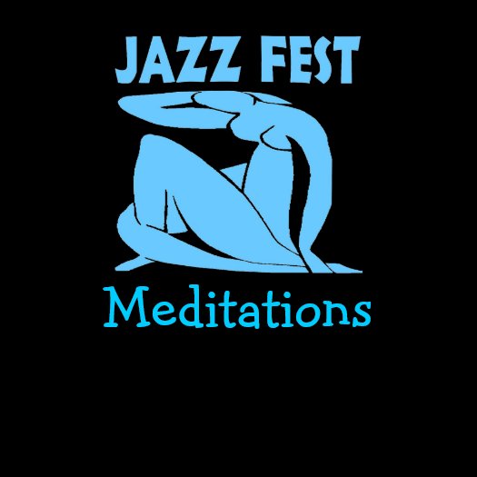 Jazz Fest, Meditations t-shirts