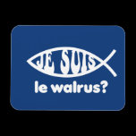 Je Suis Le Walrus magnets