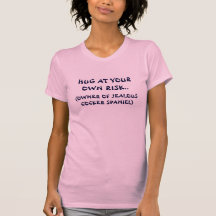 JEALOUS COCKER SPANIEL SHIRT