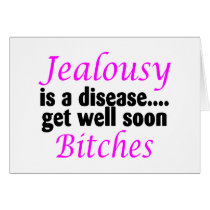Jealousy Is A Disease Greeting Card