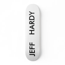 JEFF, HARDY skateboards