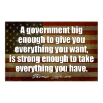 Jefferson: A government big enough... posters