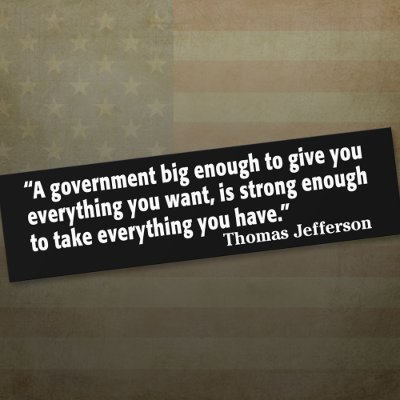 Jefferson: Beware of Big Government Bumper Stickers by My2Cents
