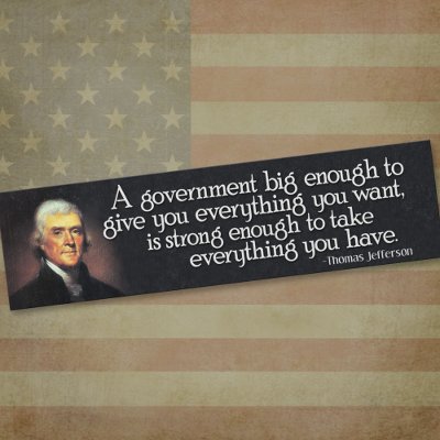 JEFFERSON: Beware of Big Government Bumper Stickers by My2Cents