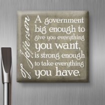 JEFFERSON: Beware of Big Government magnets by My2Cents JEFFERSON: Beware of Big Government magnets
