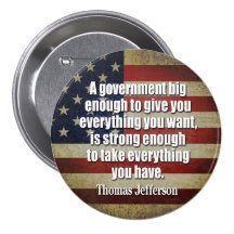 Jefferson: Big Governement will take everything... Button