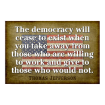 Jefferson: Democracy will cease to exist... posters