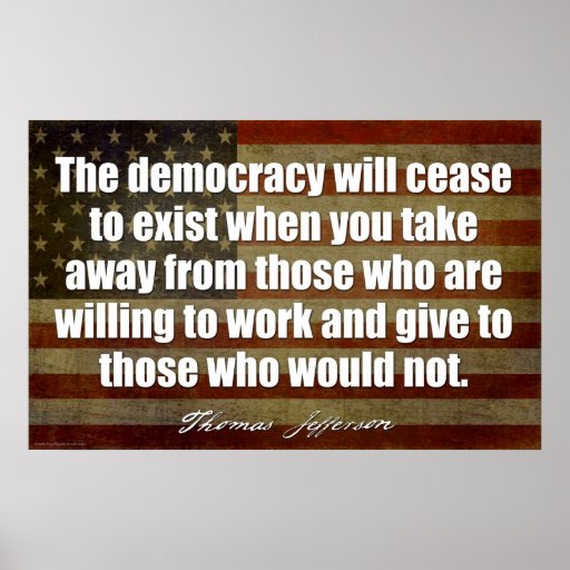 Jefferson: Democracy will cease to exist... Poster