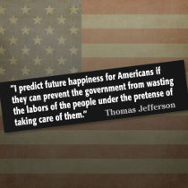 Jefferson: I predict future happiness... bumper stickers