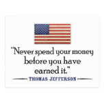 Jefferson: Never spend money before... Postcard