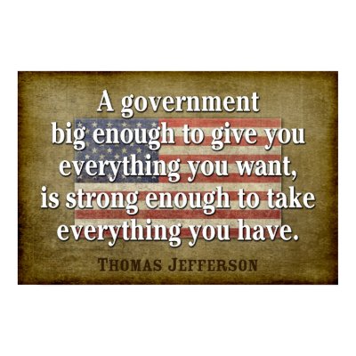 Jefferson Poster: Big Government Quote by My2Cents