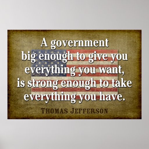 Jefferson Poster: Big Government Quote