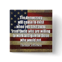 Jefferson Quote: The democracy will cease... Pinback Button