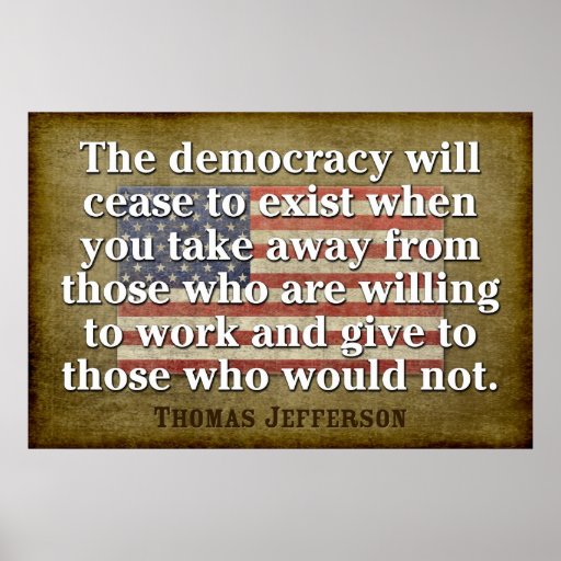 Jefferson Quote: The democracy will cease... Posters
