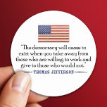 Jefferson Quote: The democracy will cease... Round Sticker