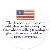 Jefferson Quote: The democracy will cease... stickers