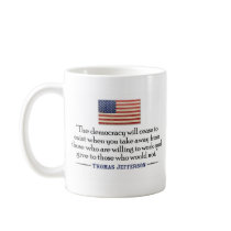 Jefferson: The democracy will cease to exist... Coffee Mug