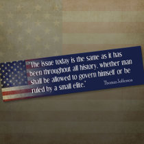 Jefferson: The Same Issue Today bumper stickers by My2Cents Jefferson: The Same Issue Today bumper stickers