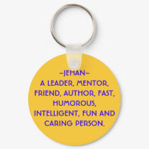 ~JEHAN~A LEADER, MENTOR, FRIEND, AUTHOR, FAST, ... keychains by KarenCastanon ~JEHAN~A LEADER, MENTOR, FRIEND, AUTHOR, FAST, ... keychains