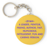 ~JEHAN~A LEADER, MENTOR, FRIEND, AUTHOR, FAST, ... keychains