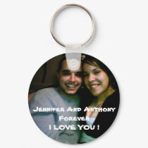Jennifer And Anthony ForeverI LOVE YOU ! keychains