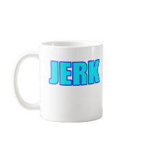 JERK MUGS