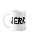Jerk mugs