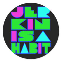 JERKIN IS A HABIT jerkin jerking sexy jerk dancer stickers by jerkintshirts JERKIN IS A HABIT jerkin jerking sexy jerk dancer stickers