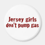 Jersey Girls Don'T Pump Gas (New) Fridge Magnets