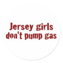 Jersey Girls Don'T Pump Gas (New) stickers
