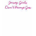 Jersey Girls Don't Pump Gas t-shirts by candygirl101 Jersey Girls Don't Pump Gas t-shirts