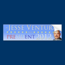 Jesse Ventura 2012 (or sooner) Bumper Sticker bumper stickers