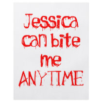 Jessica Can Bite Me Anytime flyers